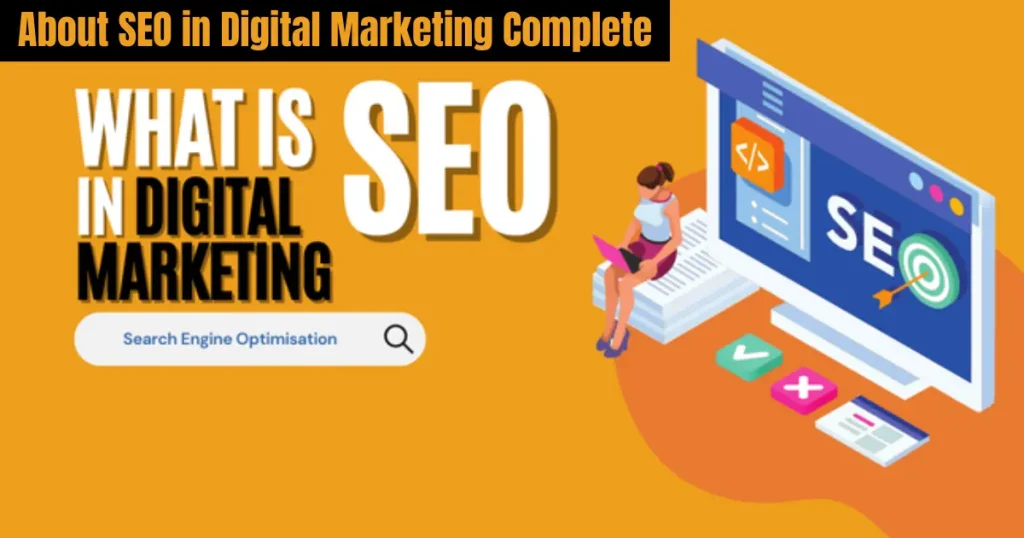 about seo in digital marketing complete